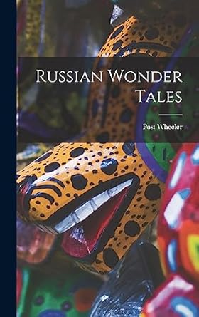 russian wonder tales 1st edition post 1869 1956 wheeler 1014283183, 978-1014283184