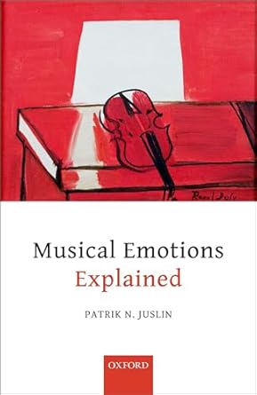 musical emotions explained 1st edition patrik n juslin 019875342x, 978-0198753421