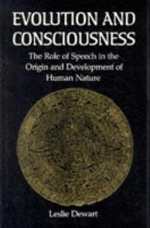 evolution and consciousness the role of speech in the origin and development of human nature 1st edition