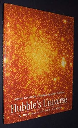 hubbles universe a portrait of our cosmos 1st edition simon goodwin ,john gribbin 0670873101, 978-0670873104