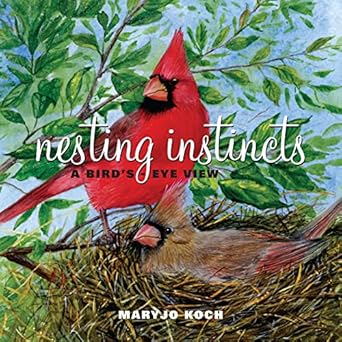 nesting instincts a birds eye view 1st edition maryjo koch ,jennifer barry designs 0740781286, 978-0740781285