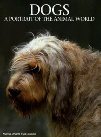 dogs a portrait of the animal world 1st edition marcus h schneck 1597641170, 978-1597641173