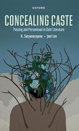 concealing caste narratives of passing and personhood in dalit literature 1st edition kusuma satyanarayanan