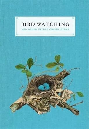 bird watching and other nature observations a journal 1st edition joy m kiser 1616891416, 978-1616891411