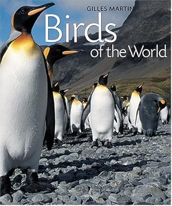birds of the world 1st edition myriam baran marescot ,gilles martin 0810958899, 978-0641917011