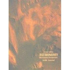 astronomy the cosmic perspective 1st edition michael zeilik ,john gaustad 047150016x, 978-0471500162
