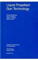 liquid propellant gun technology 1st edition g klingenberg ,j knapton ,w morrison ,g wren 1563471965,
