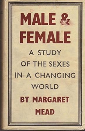 male and female a study of the sexes in a changing world 1st edition margaret mead 0837197813, 978-0837197814
