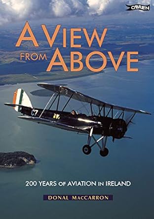 a view from above 200 years of aviation in ireland 1st edition donal maccarron 0862786622, 978-0862786625