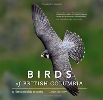 birds of british columbia a photographic journey 1st edition glenn bartley 192705169x, 978-1927051696