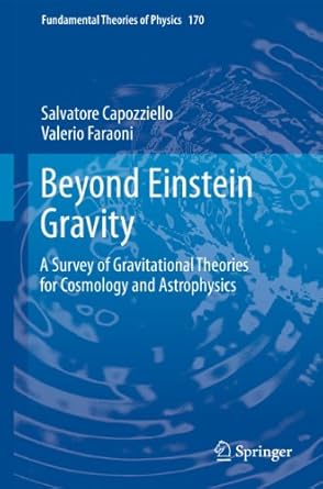 beyond einstein gravity 1st edition capozziello 9400701640, 978-9400701649