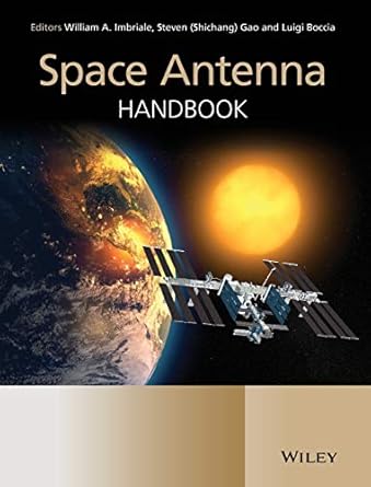 space antenna handbook 1st edition william a imbriale ,steven shichang gao ,luigi boccia 1119993199,