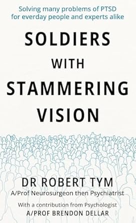 soldiers with stammering vision solving many problems of ptsd for everyday people and experts alike 1st
