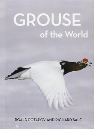 grouse of the world 1st edition roald potapov ,richard sale 1780092504, 978-1780092508