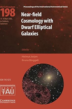 near field cosmology with dwarf elliptical galaxies 1st edition helmut jerjen ,bruno binggeli 0521852048,