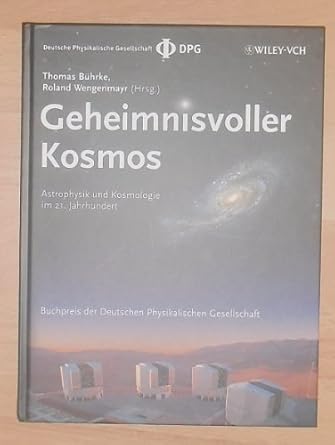 geheimnisvoller kosmos astrophysik und kosmologie im 21 jahrhundert 1st edition thomas buhrke ,roland