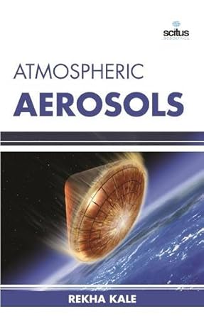 atmospheric aerosols 1st edition rekha kale 1681171325, 978-1681171326