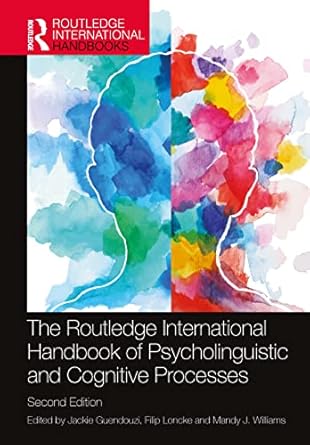 the routledge international handbook of psycholinguistic and cognitive processes 1st edition jackie guendouzi