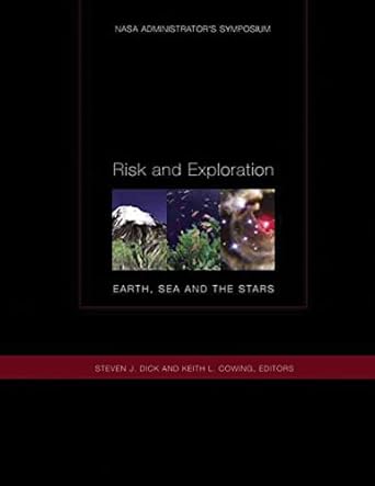 risk and exploration earth sea and the stars 1st edition national aerotnautics and space administration