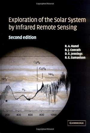 exploration of the solar system by infrared remote sensing 1st edition r a hanel ,b j conrath ,d e jennings
