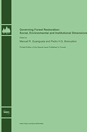 governing forest restoration social environmental and institutional dimensions 1st edition manuel r