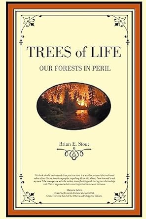 trees of life our forests in peril 1st edition brian e stout 154401077x, 978-1544010779