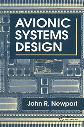 avionic systems design 1st edition john r newport 0849324653, 978-0849324659
