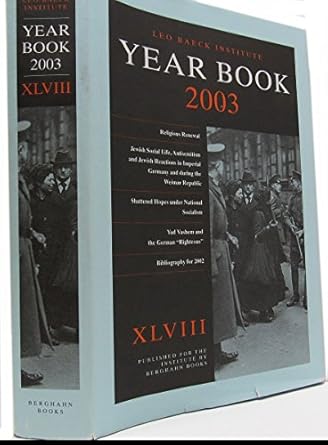 leo baeck institute year book 2003 xlviii 1st edition j a s grenville ,raphael gross ,joel golb ,gabriele