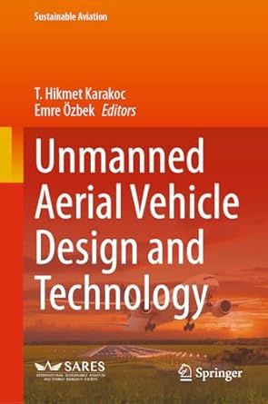 unmanned aerial vehicle design and technology 1st edition t hikmet karakoc ,emre ozbek 3031453204,