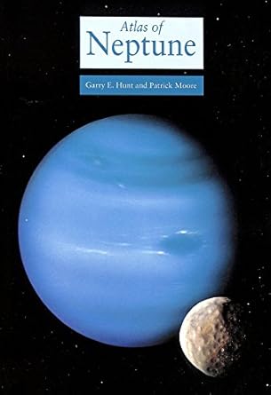 atlas of neptune 1st edition garry e hunt ,patrick moore 0521694256, 978-0521374781