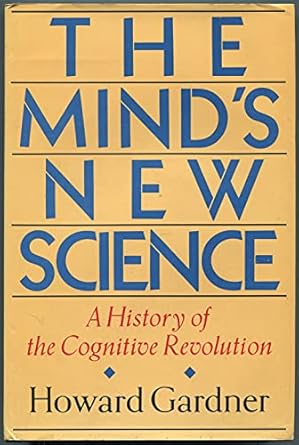 the minds new science a history of the cognitive revolution 1st edition out of print 0465046347,