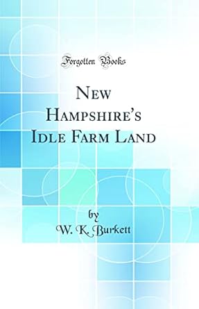 new hampshires idle farm land 1st edition w k burkett 0656466669, 978-0656466665