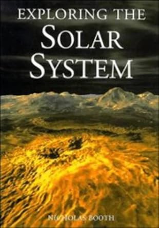 exploring the solar system 1st edition nicholas booth 0521580056, 978-0521580052