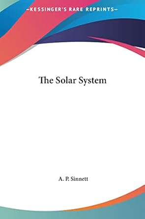 the solar system 1st edition a p sinnett 1161519114, 978-1161519112