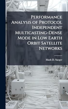 performance analysis of protocol independent multicasting dense mode in low earth orbit satellite networks