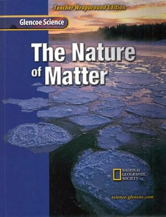the nature of matter teacher 1st edition mcgraw hill staff 0078255252, 978-0078255250