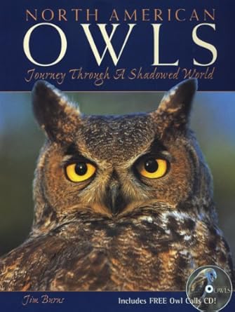 north american owls journey through a shadowed world 1st edition jim burns 1572236825,
