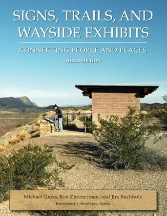 signs trails and wayside exhibits connecting people and places 1st edition michael gross ,jim buchholz ,ron