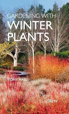 gardening with winter plants 1st edition tony hall 1842467948, 978-1842467947