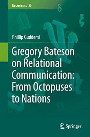 gregory bateson on relational communication from octopuses to nations 1st edition phillip guddemi 3030521001,