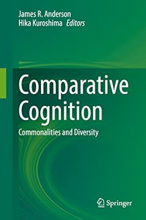 comparative cognition commonalities and diversity 1st edition james r anderson ,hika kuroshima 981162027x,