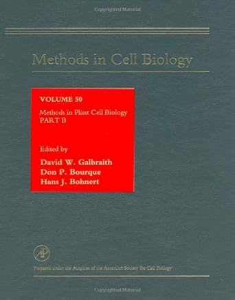 methods in plant cell biology part b 1st edition david w galbraith ,don p bourque ,hans j bohnert ,leslie