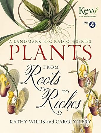 plants from roots to riches 1st edition kathy willis ,carolyn fry 1444798235, 978-1444798234