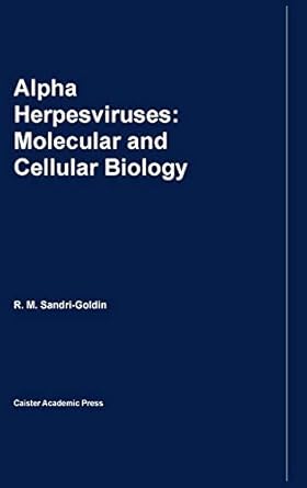 alpha herpesviruses molecular and cellular biology 1st edition r m sandri goldin 1904455093, 978-1904455097
