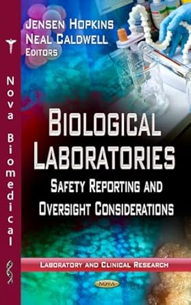 biological laboratories safety reporting and oversight considerations 1st edition jensen hopkins ,neal