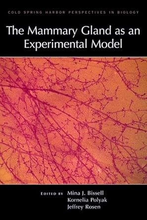 the mammary gland as an experimental model 1st edition mina bissell ,kornelia polyak ,jeffrey m rosen