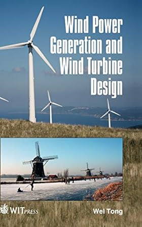 wind power generation and wind turbine design 1st edition wei tong 1845642058, 978-1845642051