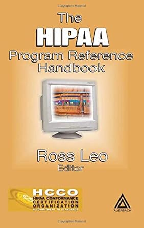 the hipaa program reference handbook 1st edition ross a leo 0849322111, 978-0849322112