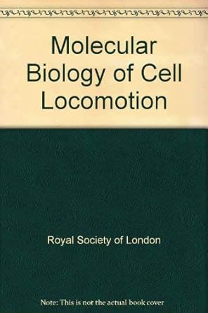 molecular biology of cell locomotion proceedings of a royal society discussion meeting held on 24 and 25