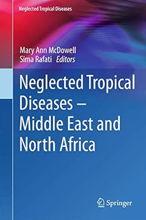 neglected tropical diseases middle east and north africa 1st edition mary ann mcdowell ,sima rafati